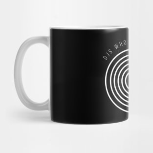 DJ's Who Play Vinyl Fuck Better Mug